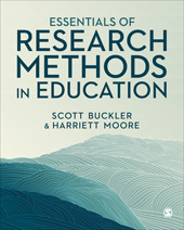 eBook, Essentials of Research Methods in Education, Buckler, Scott, SAGE Publications Ltd