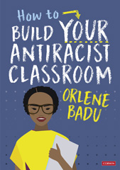 E-book, How to Build Your Antiracist Classroom, SAGE Publications Ltd