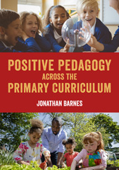 E-book, Positive Pedagogy across the Primary Curriculum, SAGE Publications Ltd