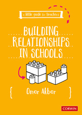 eBook, A Little Guide for Teachers : Building Relationships in Schools, SAGE Publications Ltd