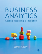 E-book, Business Analytics : Applied Modelling and Prediction, Abdey, James, SAGE Publications Ltd
