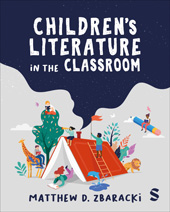 E-book, Children's Literature in the Classroom, Zbaracki, Matthew D., SAGE Publications Ltd
