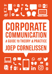 E-book, Corporate Communication : A Guide to Theory and Practice, Cornelissen, Joep P., SAGE Publications Ltd