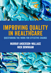 eBook, Improving Quality in Healthcare : Questioning the Work for Effective Change, SAGE Publications Ltd