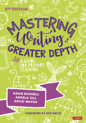 m, Mastering Writing at Greater Depth : A guide for primary teaching, SAGE Publications Ltd