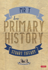 E-book, Mr T Does Primary History, SAGE Publications Ltd