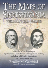 E-book, The Maps of Spotsylvania through Cold Harbor : An Atlas of the Fighting at Spotsylvania Court House and Cold Harbor, Including all Cavalry Operations, May 7 through June 3, 1864, Gottfried, Bradley M., Savas Beatie