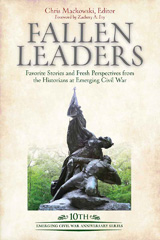 E-book, Fallen Leaders : Favorite Stories and Fresh Perspectives from the Historians at Emerging Civil War, Savas Beatie