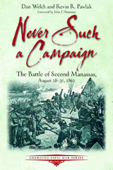 E-book, Never Such a Campaign : The Battle of Second Manassas, August 28-August 30, 1862, Savas Beatie