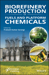 E-book, Biorefinery Production of Fuels and Platform Chemicals, Scrivener Publishing