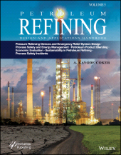 E-book, Petroleum Refining Design and Applications Handbook, Volume 5 : Pressure Relieving Devices and Emergency Relief System Design, Process Safety and Energy Management, Product Blending, Cost Estimation and Economic Evaluation, Sustainability in Petroleum Refining, Scrivener Publishing