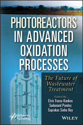 E-book, Photoreactors in Advanced Oxidation Process : The Future of Wastewater Treatment, Scrivener Publishing