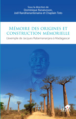 E-book, Mémoire des origines et construction mémorielle : L'exemple de Jacques Rabemananjara à Madagascar, Sépia