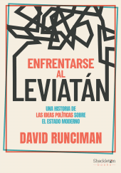 E-book, Enfrentarse al Leviatán : Una historia de las ideas políticas sobre el estado moderno, Shackleton Books