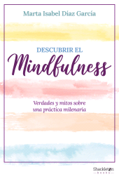 E-book, Descubrir el Mindfulness : Verdades y mitos sobre una práctica milenaria, Shackleton Books