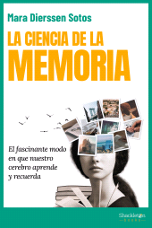 E-book, La ciencia de la memoria : El fascinante modo en que nuestro cerebro aprende y recuerda, Shackleton Books
