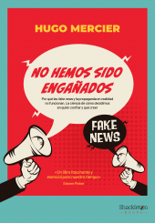 E-book, No hemos sido engañados : Por qué las fake news y la propaganda en realidad no funcionan, Shackleton Books