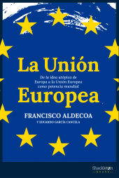 E-book, La Unión Europea : De la idea utópica de Europa a la Unión Europea como potencia mundial, Shackleton Books