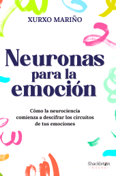 E-book, Neuronas para la emoción : Cómo la neurociencia comienza a descifrar los circuitos de tus emociones, Shackleton Books