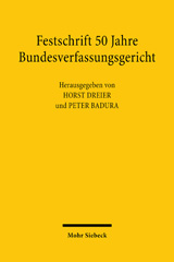 E-book, Festschrift 50 Jahre Bundesverfassungsgericht : Verfassungsgerichtsbarkeit, Verfassungsprozeß : Klärung und Fortbildung des Verfassungsrechts, Mohr Siebeck
