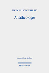 eBook, Antitheologie : Theologische Spuren bei Martin Heidegger und Rezeptionsversuche bei Heinrich Ott und Eberhard Jüngel, Mohr Siebeck