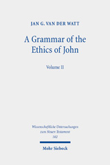 eBook, A Grammar of the Ethics of John : Reading the Letters of John from an Ethical Perspective, van der Watt, Jan G., Mohr Siebeck