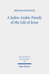 E-book, A Judeo-Arabic Parody of the Life of Jesus : The Toledot Yeshu Helene Narrative, Mohr Siebeck