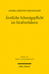 E-book, Ärztliche Schweigepflicht im Strafverfahren : Zwischen Geheimnisschutz und Strafverfolgung, Mohr Siebeck