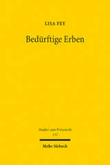 eBook, Bedürftige Erben : Testierfreiheit versus Sittenwidrigkeit bei Bedürftigen- und Überschuldetentestamenten, Mohr Siebeck