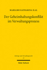 E-book, Der Geheimhaltungskonflikt im Verwaltungsprozess : Lösungsmodelle, Modellvergleich und Entwicklungsperspektiven, Mohr Siebeck