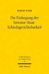 E-book, Die Einhegung der Investor-Staat-Schiedsgerichtsbarkeit, Bähr, Robert, Mohr Siebeck