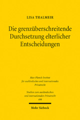 E-book, Die grenzüberschreitende Durchsetzung elterlicher Entscheidungen : Elternautonomie und alternative Streitbeilegung in internationalen Kindschaftssachen, Mohr Siebeck
