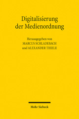 E-book, Digitalisierung der Medienordnung : 1. Berlin-Potsdamer Konferenz zu interdisziplinären Rechtsfragen, Mohr Siebeck