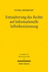 eBook, Entzauberung des Rechts auf informationelle Selbstbestimmung : Eine Untersuchung zu den Grundlagen der Grundrechte, Behrendt, Svenja, Mohr Siebeck