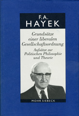 eBook, Gesammelte Schriften in deutscher Sprache : Grundsätze einer liberalen Gesellschaftsordnung. Aufsätze zur Politischen Philosophie und Theorie, Mohr Siebeck