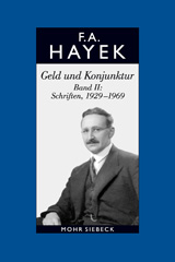 E-book, Gesammelte Schriften in deutscher Sprache : Geld und Konjunktur. Band II: Schriften : 1929-1969, Hayek, Friedrich A. von., Mohr Siebeck