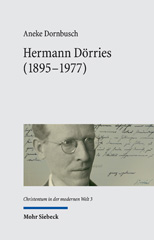 eBook, Hermann Dörries (1895-1977) : Ein Kirchenhistoriker im Wandel der politischen Systeme Deutschlands, Dornbusch, Aneke, Mohr Siebeck