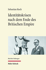 E-book, Identitätskrisen nach dem Ende des Britischen Empire : Zur kulturellen Neu-Verortung in Kanada, Australien und Aotearoa Neuseeland, Mohr Siebeck