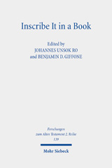 eBook, Inscribe It in a Book : Scribal Practice, Cultural Memory, and the Making of the Hebrew Scriptures, Mohr Siebeck