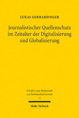 eBook, Journalistischer Quellenschutz im Zeitalter der Digitalisierung und Globalisierung, Gerhardinger, Lukas, Mohr Siebeck