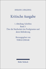 E-book, Kritische Ausgabe : Über die Nutzbarkeit des Predigtamtes und deren Beförderung, Spalding, Johann J., Mohr Siebeck