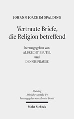 eBook, Kritische Ausgabe : Vertraute Briefe, die Religion betreffend (1.- 3. Auflage), Spalding, Johann J., Mohr Siebeck
