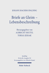 E-book, Kritische Ausgabe : Kleinere Schriften : Briefe an Gleim - Lebensbeschreibung, Spalding, Johann J., Mohr Siebeck