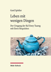 E-book, Leben mit wenigen Dingen : Der Umgang der Kel Ewey Tuareg mit ihren Requisiten, Mohr Siebeck