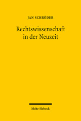 E-book, Rechtswissenschaft in der Neuzeit : Geschichte, Theorie, Methode : Ausgewählte Aufsätze : 1976-2009, Schröder, Jan., Mohr Siebeck