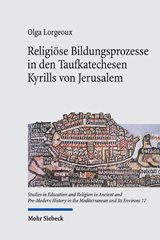 eBook, Religiöse Bildungsprozesse in den Taufkatechesen Kyrills von Jerusalem, Mohr Siebeck