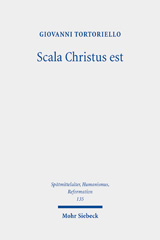 eBook, Scala Christus est : Reassessing the Historical Context of Martin Luther's Theology of the Cross, Mohr Siebeck