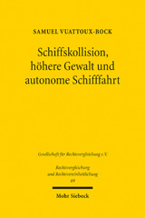 eBook, Schiffskollision, höhere Gewalt und autonome Schifffahrt : Eine deutsch-französische Untersuchung, Mohr Siebeck