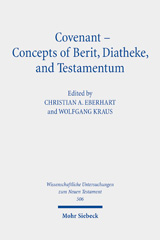 eBook, Covenant - Concepts of Berit, Diatheke, and Testamentum : Proceedings of the Conference at the Lanier Theological Library in Houston, Texas, November 2019, Mohr Siebeck