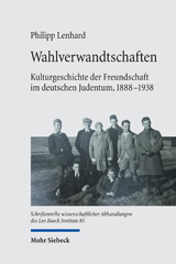 eBook, Wahlverwandtschaften : Kulturgeschichte der Freundschaft im deutschen Judentum, 1888-1938, Mohr Siebeck